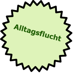 Alltagsflucht