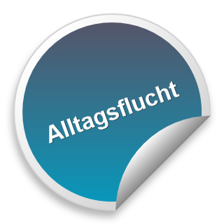 Alltagsflucht
